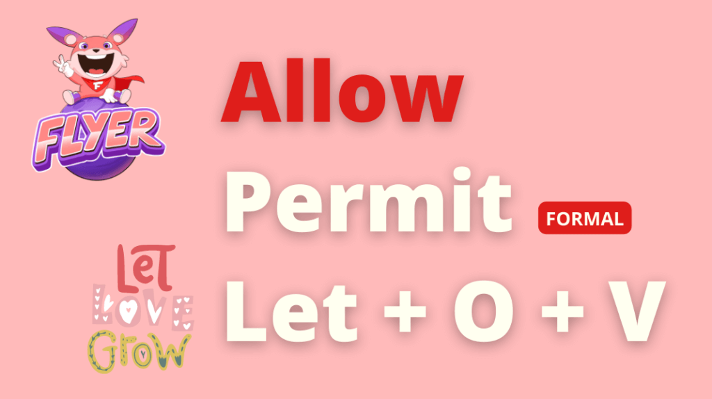 Phân biệt “Allow”, “Permit” và “Let” 