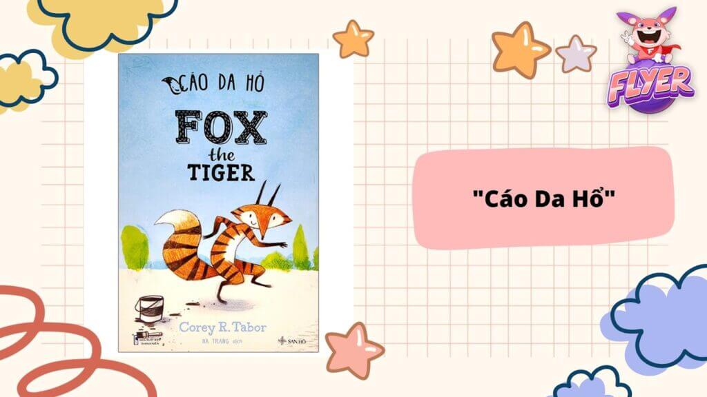 Cáo Da Hổ - Fox The Tiger