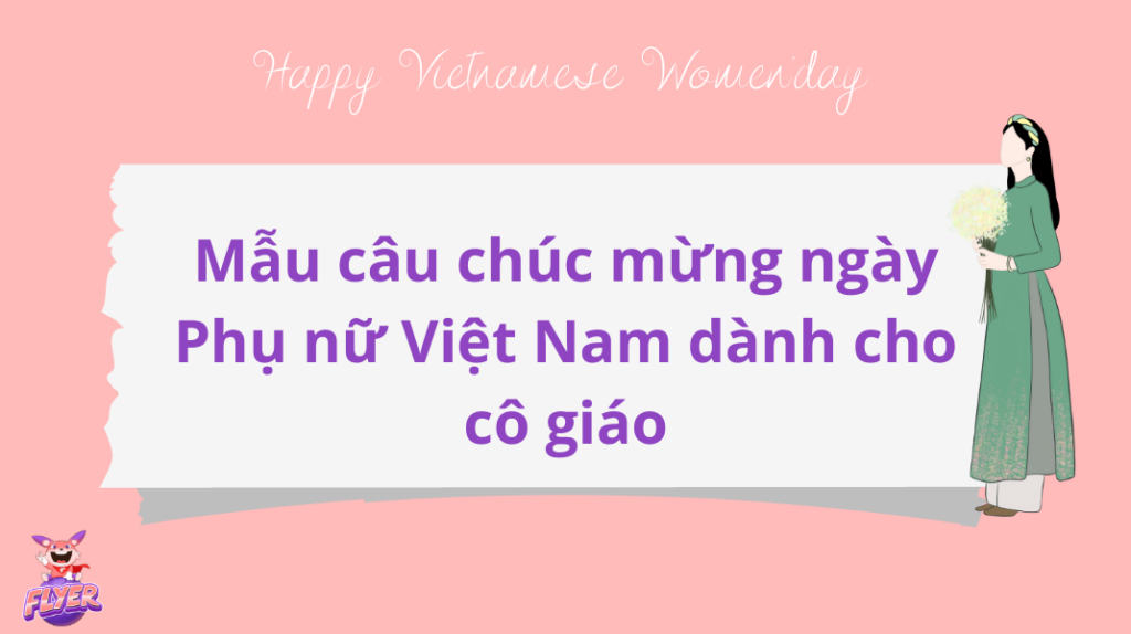 Mẫu câu chúc mừng ngày Phụ nữ Việt Nam dành cho cô giáo
