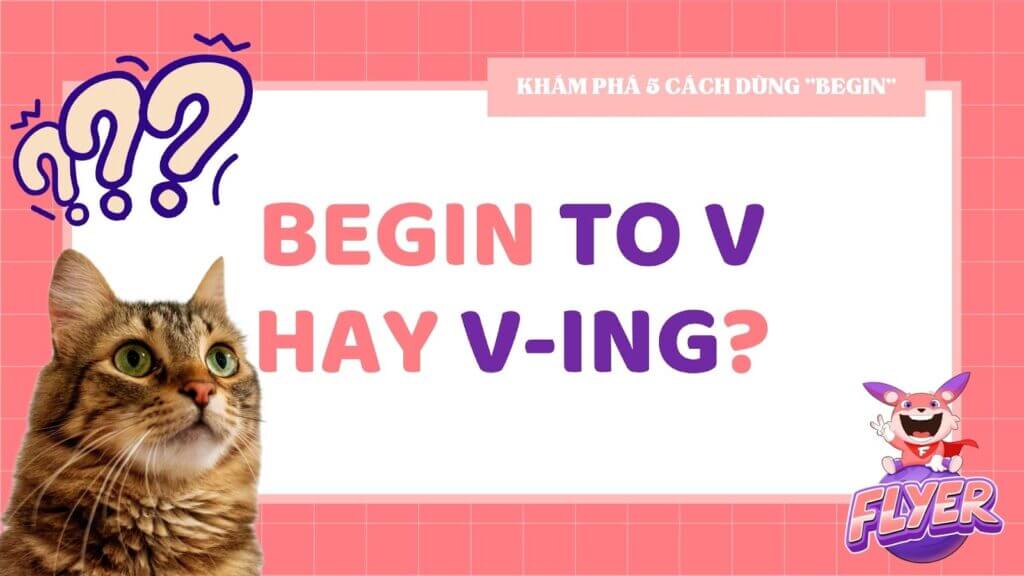 Begin to V hay Ving