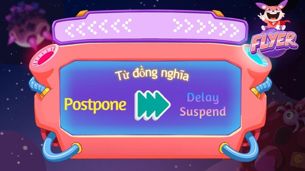 Postpone to V hay Ving