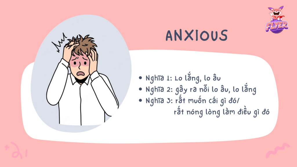 Anxious đi với giới từ nào? Cấu trúc + BÀI TẬP trọn bộ về … – Flyer.vn