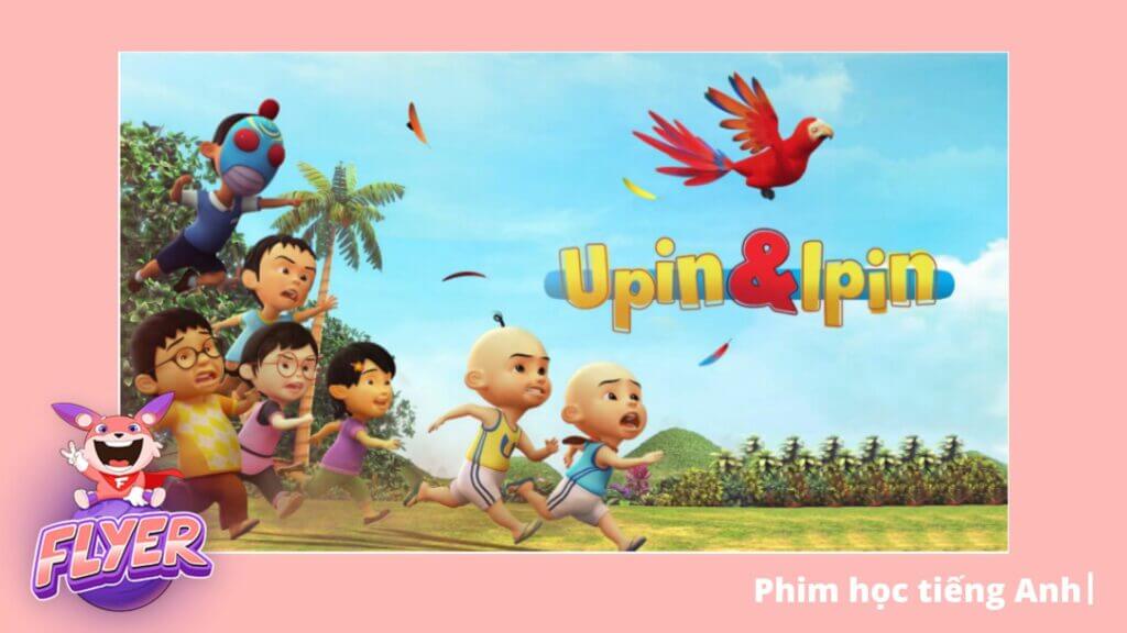 Học tiếng Anh qua phim Upin & Ipin 